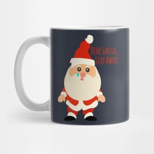 Dear Santa, Stay Away Please Mug